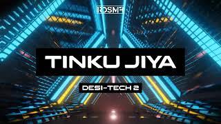 TINKU JIYA [ RDSMF ] DESI-TECH