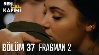 Sen Çal Kapımı 37. Bölüm 2. Fragmanı