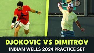 Novak Djokovic vs Grigor Dimitrov Full Practice Set | Indian Wells 2024