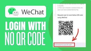 How to Open WeChat Account Without Scanning QR Code