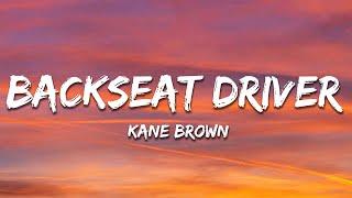 Kane Brown - Backseat Driver (Lyrics)