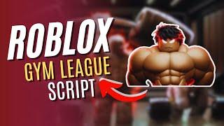 ROBLOX  Gym League  Script AUTO WORKOUT, Auto Muscle AND MORE rbxscript 2024