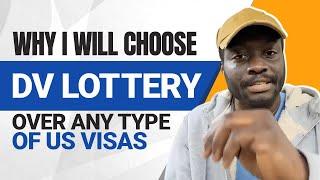 Why I will choose DV lottery over any type of US visas. #dv2024 #usimmigration