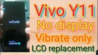 Vivo Y11 no display | Vibrate only | LCD replacement