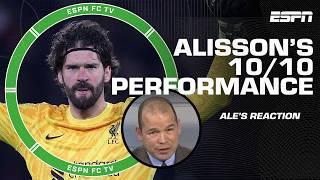 10/10 performance by Alisson, but 3/10 for the rest of Liverpool!  - Ale Moreno reacts | ESPN FC