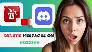 HOW TO DELETE ALL MESSAGES ON DISCORD IN SECONDS 2024 UPDATED