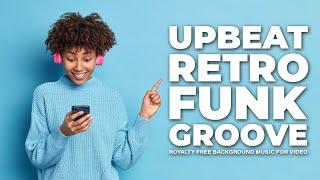 Upbeat Retro Funk Groove / Royalty Free Background Music