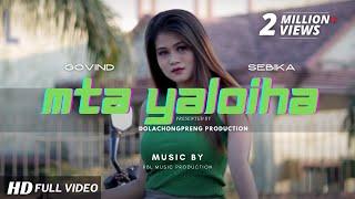 Mta Yaloiha l Kau Bru Official Music Video Song 2021 ll Govind &  Sebika.