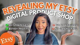 Revealing My Etsy Digital Products Shop & Everything I did to make $5700+ *ALL the details*