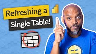 Can you refresh a single table in Power BI?