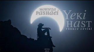  morteza pashaei • yeki hast [türkçe çeviri]