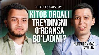 NUR ISMOILOV ISHLATADIGAN STRATEGIYA | HBS PODCAST #9