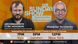 The Sunday Show with Volodymyr Yermolenko and Archimandrite Cyril Hovorun