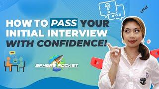 How To Pass Your Initial Interview With Confidence | Sphere Rocket Virtual Assistants