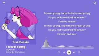 Forever Young Lyrics - Alphaville Female Version (Cover by Emmaaino)