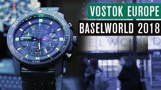 Vostok Europe @ Baselworld 2018