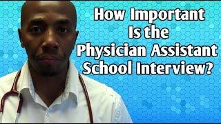 How Important Is the Physician Assistant School Interview?