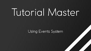 Tutorial Master 1 - Using Events System