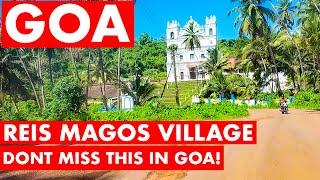 Reis Magos Village - Virtual Tour | August 2023 | Goa Vlog | Must Visit Forts, Church