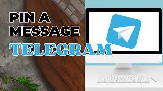 How To Pin A Message In Telegram?