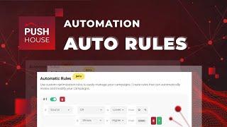 Automatic Rules on Push.House – Manage Your AD Campaigns More Efficiently