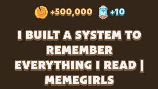 I Built A System To Remember Everything I Read | MemeGirls | Memefi Youtube Video Code