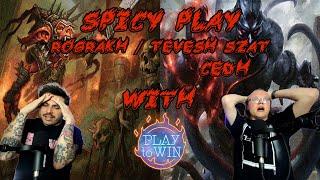 Play To Win Spicy Play Rograkh Tevesh Szat cEDH Deck Tech