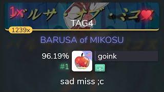 goink | Nico Nico Douga - BARUSA of MIKOSU [TAG4] +TD 96.19% {#1  1} - osu!