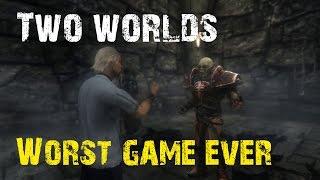 Two worlds 2- Worst game ever?