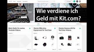 Wie verdiene ich Geld mit Kit.com? Coole Plattform für Youtuber, Blogger etc.