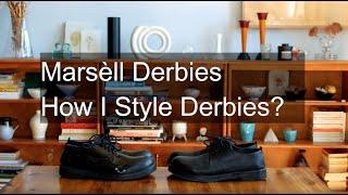 Marsèll Derbies - How I style derbies?