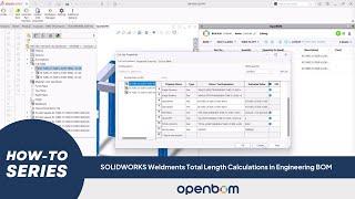 OpenBOM How To Series: SOLIDWORKS Weldments Total Length Calculations in Engineering BOM