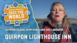 BRANDY YANCHYK SEES THE WORLD - Quirpon Island, Newfoundland and Labrador (QUIRPON ISLAND INN)