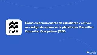 Cómo crear una cuenta de estudiante y activar un código de acceso en la plataforma MEE