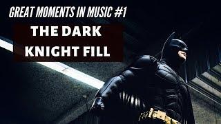 GMiM #1:  The Dark Knight Fill