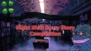 4Chan Scary Night Shift Stories Compilation