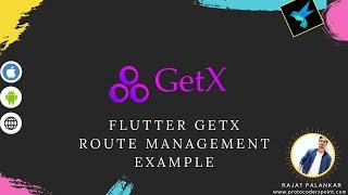 Flutter GetX Route Management - Navigation in Flutter