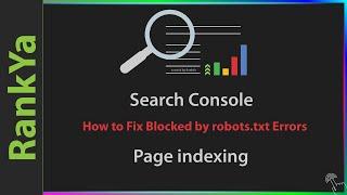 How to Fix Blocked by robots.txt Errors