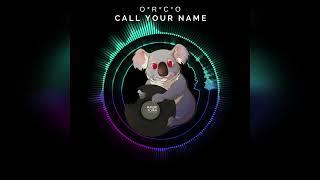 O*R*C*O - Call Your Name [] Mainstage [] || Hungry Koala Records ||