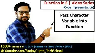 10 Function in C | How to pass character variable into function in c programming by Sanjay Gupta