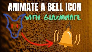 Let's Animate a Bell Icon with Glaxnimate