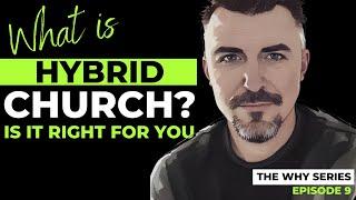 What is Hybrid Church? Is it for you?