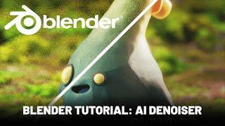 Blender 3D Tutorial: Render Cycles FAST with AI Denoiser