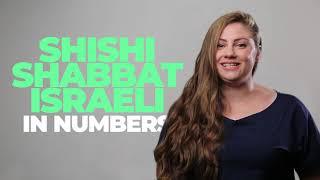 Shishi Shabbat Yisraeli (Israeli Weekend) IN NUMBERS!