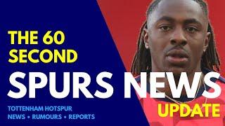 THE 60 SECOND SPURS NEWS UPDATE: Man Utd Improve Bid for Mbeumo, Tottenham Now Chase Eberechi Eze