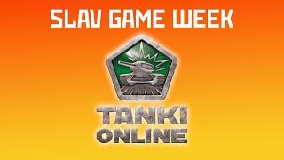 SLAV GAME WEEK - Tanki Online