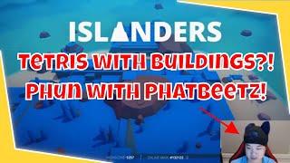 Islanders AKA Tetris With Buildings! | Phatbeetz Twitch Stream