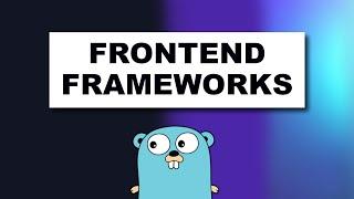 Golang UI Frameworks You  MUST Learn 2022