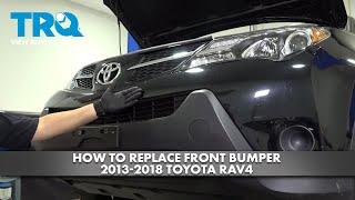 How to Replace Front Bumper 2013-2018 Toyota RAV4