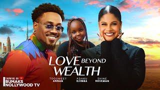 LOVE BEYOND WEALTH - TOOSWEET ANNAN, SHINE ROSMAN, ADAKU OJIMBA latest nollywood movie 2025 #new